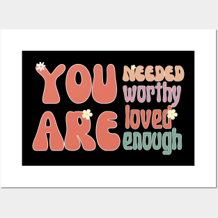 Youre Worthy You Are Loved - motivation quotes Posters and Art